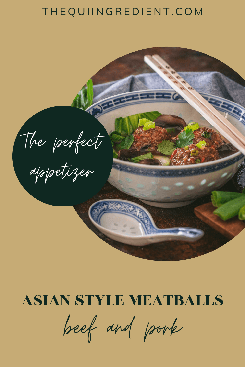 Asian Style Beef and Pork Meatballs The Qui Ingredient