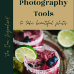 Food Photography Tools To Take Beautiful Photos