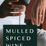 Mulled Spiced Wine