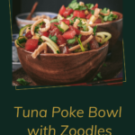 Tuna Poke Bowl with Zoodles